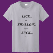 Slut Life - Lick Suck Swallow - Ladies Ultra Cotton™ 100% Cotton T Shirt